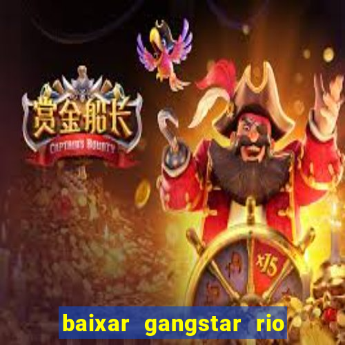 baixar gangstar rio cidade dos santos java